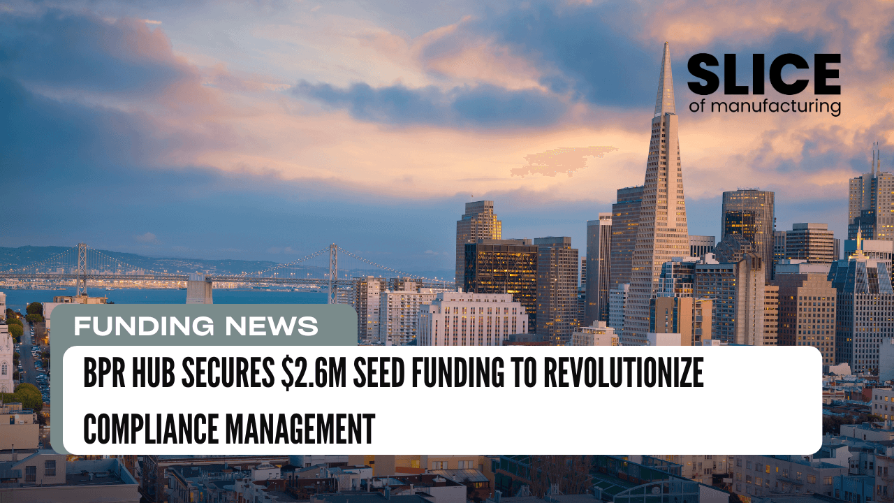 BPR Hub Secures $2.6M Seed Funding to Revolutionize Compliance Management