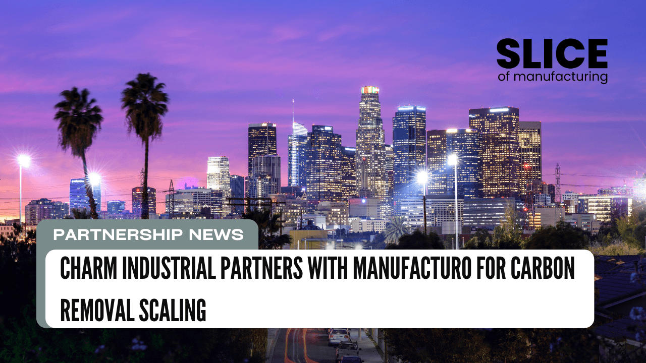 Charm Industrial Partners with Manufacturo for Carbon Removal Scaling