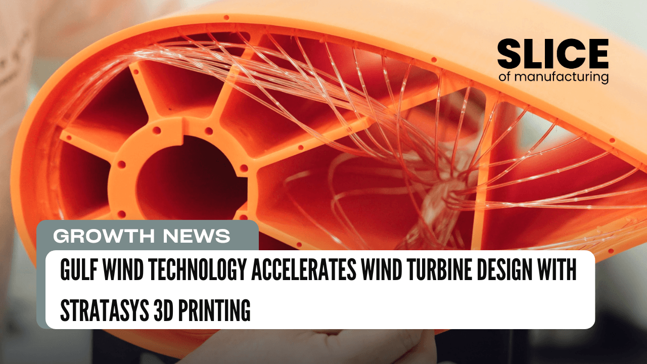 Gulf Wind Technology Accelerates Wind Turbine Design with Stratasys 3D Printing