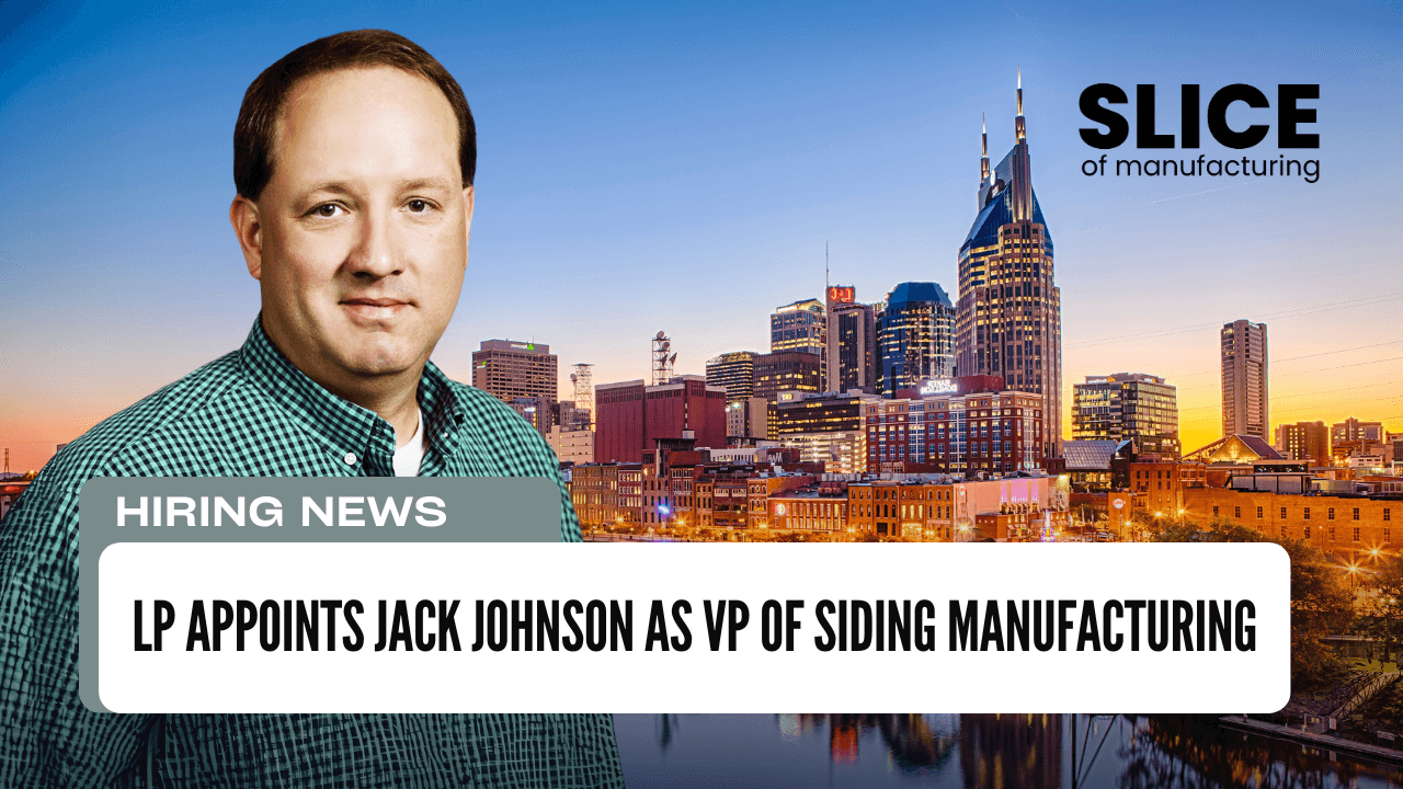 LP Appoints Jack Johnson as VP of Siding Manufacturing