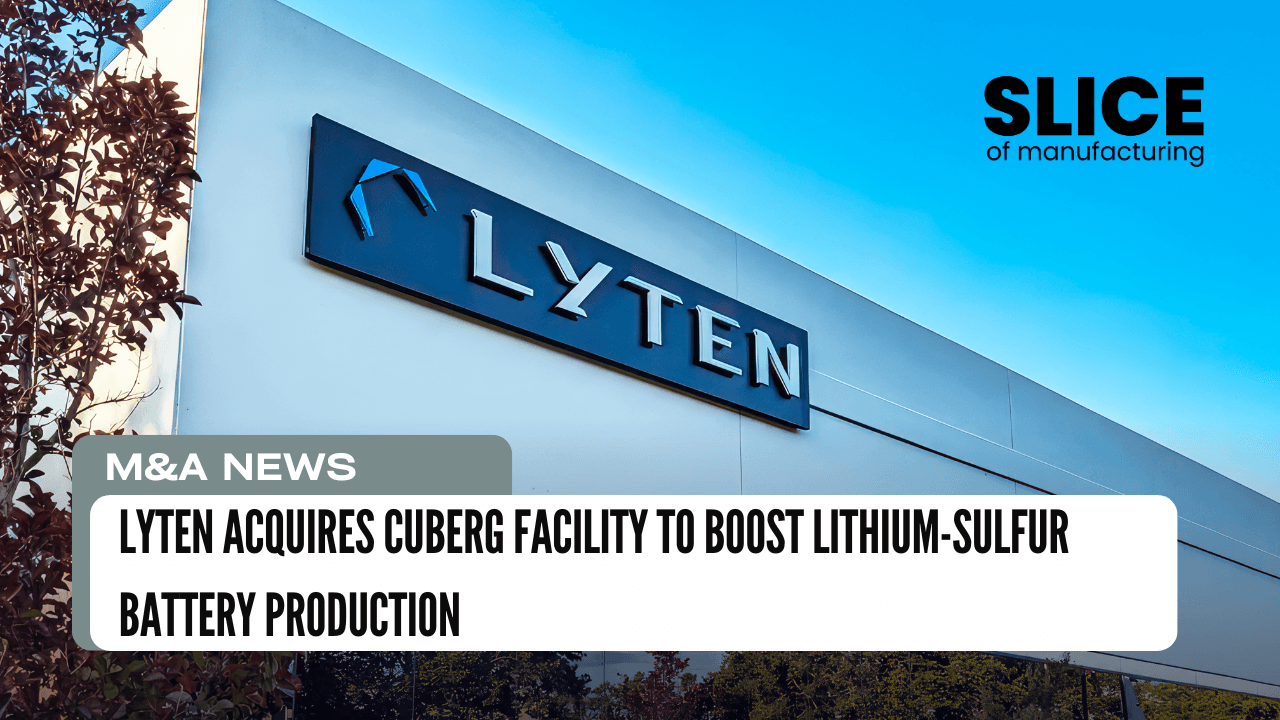Lyten Acquires Cuberg Facility to Boost Lithium-Sulfur Battery Production