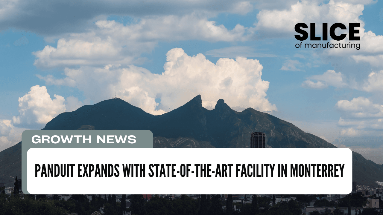 Panduit Expands with State-of-the-Art Facility in Monterrey