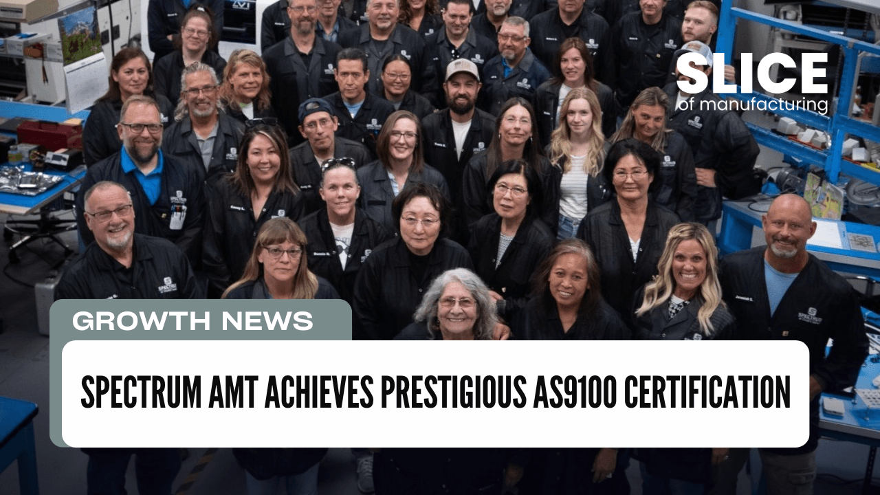 Spectrum AMT Achieves Prestigious AS9100 Certification