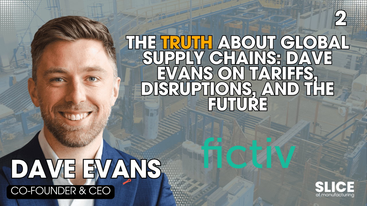 #2 - Dave Evans, Co-Founder & CEO at Fictiv